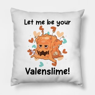 Let Me Be Your Valenslime Roleplaying RPG Geek Couple Gift Pillow