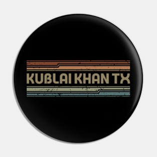 Kublai Khan TX Retro Lines Pin