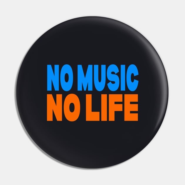 No music no life Pin by Evergreen Tee