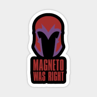 Magneto Was Right Magnet