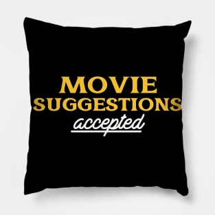 Movie Suggestions Accepted Pillow