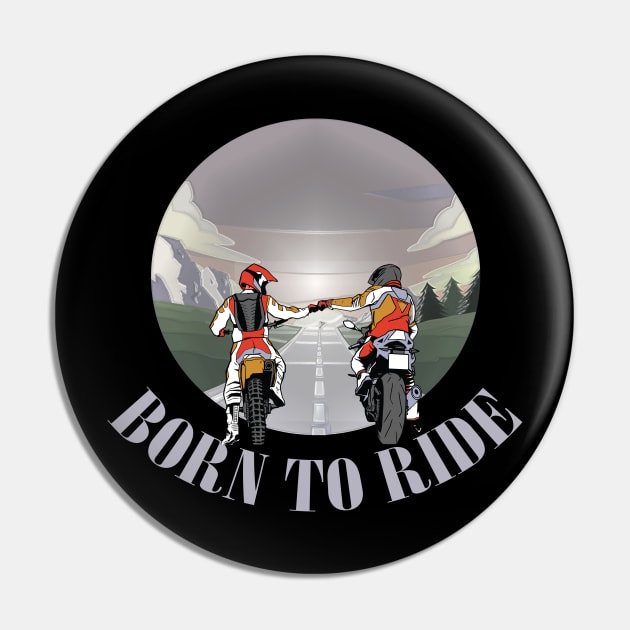 born to ride |  motorcyclist biker gift Pin by MO design