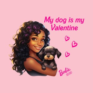 My dog is my Valentine - Black Barbie T-Shirt