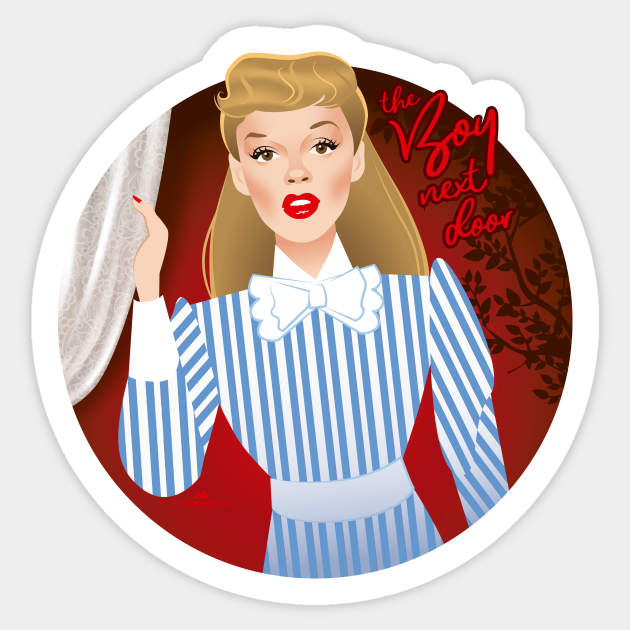 The boy next door - Judy Garland - Sticker | TeePublic The boy next door - Judy Garland - Sticker | TeePublic