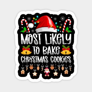 Most Likely To Bake Christmas Cookies Magnet