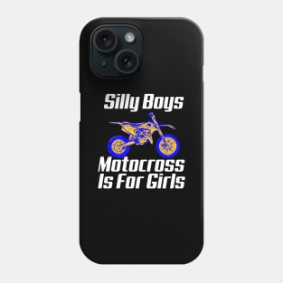 Silly Boys Motocross Is For Girls Phone Case