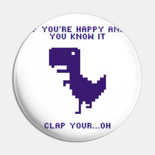 If you're Happy and you know it Clap your...Oh Pin