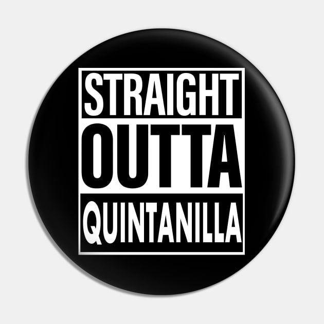 Quintanilla Name Straight Outta Quintanilla Pin by ThanhNga