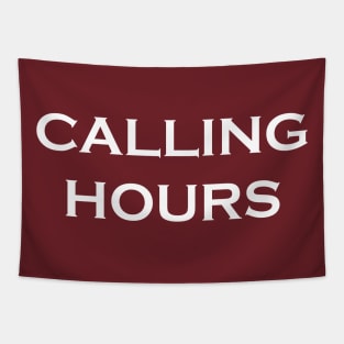 calling hours Tapestry