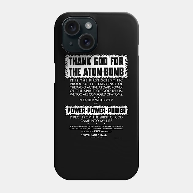 Thank God For The Atom Bomb Phone Case by kthorjensen