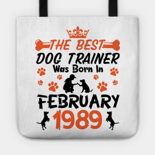 Happy Birthday Dog Mother Father 32 Years Old The Best Dog Trainer Was Born In February 1989 Tote