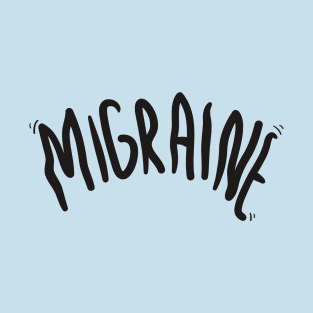 Migraine T-Shirt