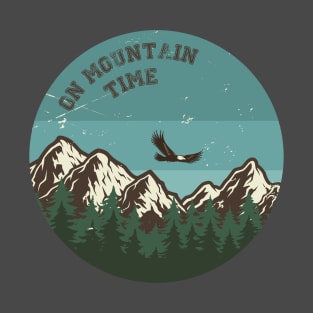 On Mountain Time - Hiking - Camping T-Shirt