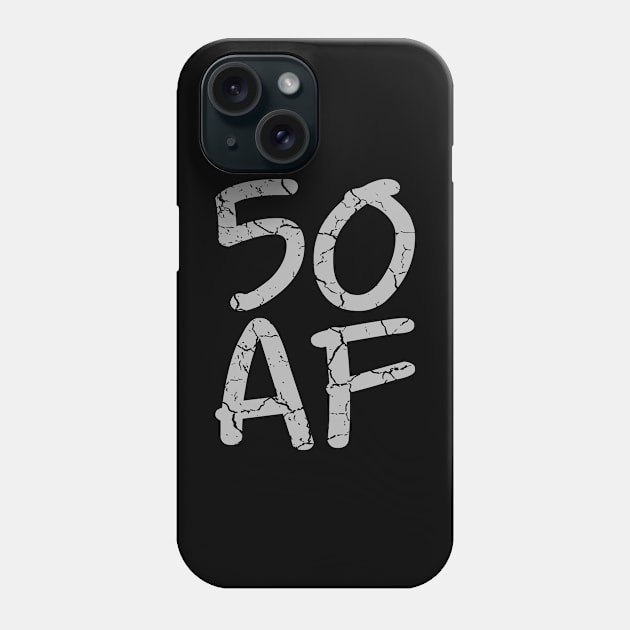 50 AF 50th Birthday Ideas Grey Phone Case by SpaceManSpaceLand