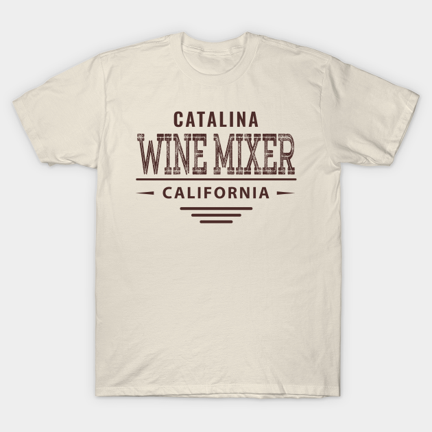 Discover Catalina Wine Mixer - Catalina Wine Mixer - T-Shirt