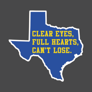 Clear Eyes, Full Hearts, Can't Lose T-Shirt