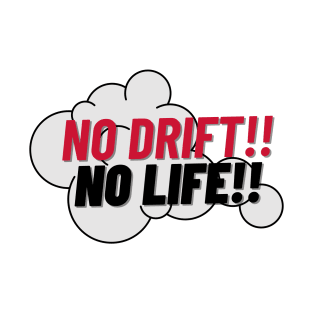 No Drift No Life T-Shirt