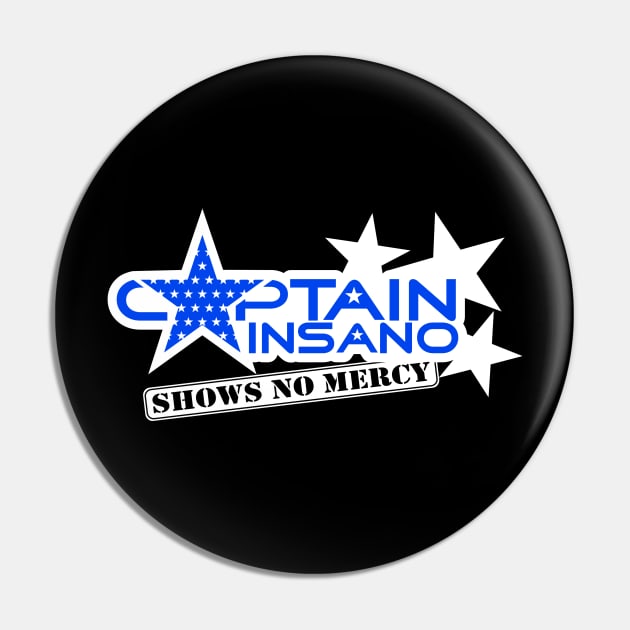 Captain Insano-for-dark Pin by straightupdzign