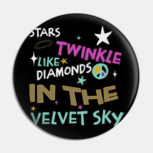 Stars twinkle like diamonds in the velvet sky Pin