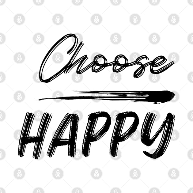 Choose Happy, Choose Joy, Choose Love, Choose Happiness, See the Rainbow. Motivational, Inspirational Quote. by That Cheeky Tee