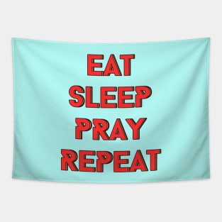 Eat Sleep Pray Repeat | Christian Tapestry