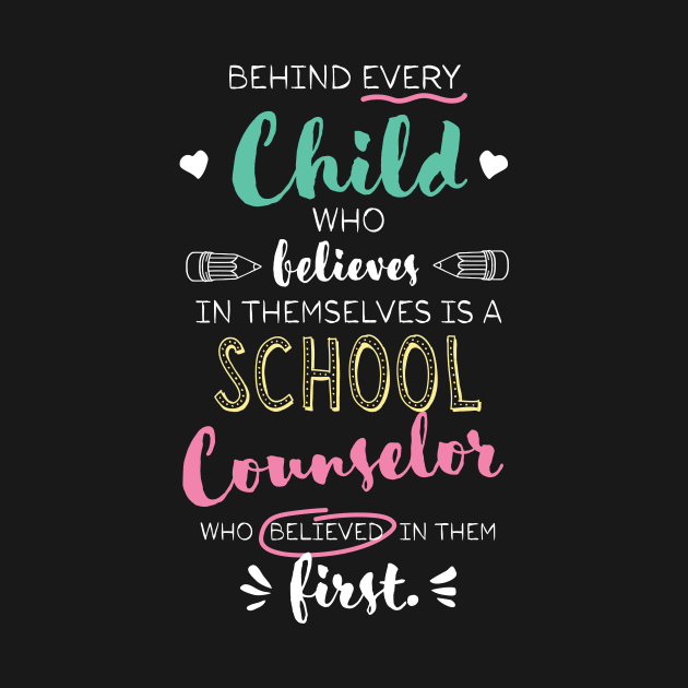 Great School Counselor who believed - Appreciation Quote by BetterManufaktur