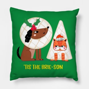 'TIS THE BRIE-SON Pillow