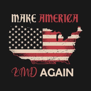 Make America Kind Again T-Shirt