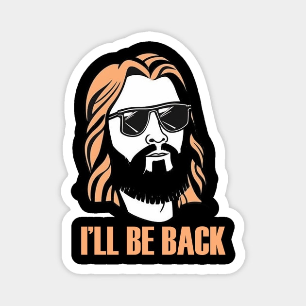 Christian, I'll Be Back, Jesus Saying, Motivational Magnet by logiamerch