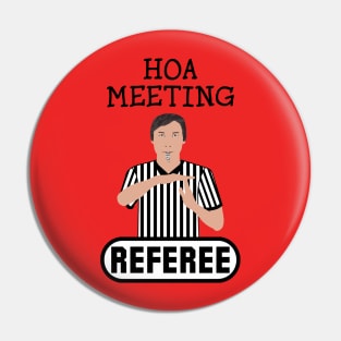 HOA Meeting Referee Time Out Home Owners Association Pin