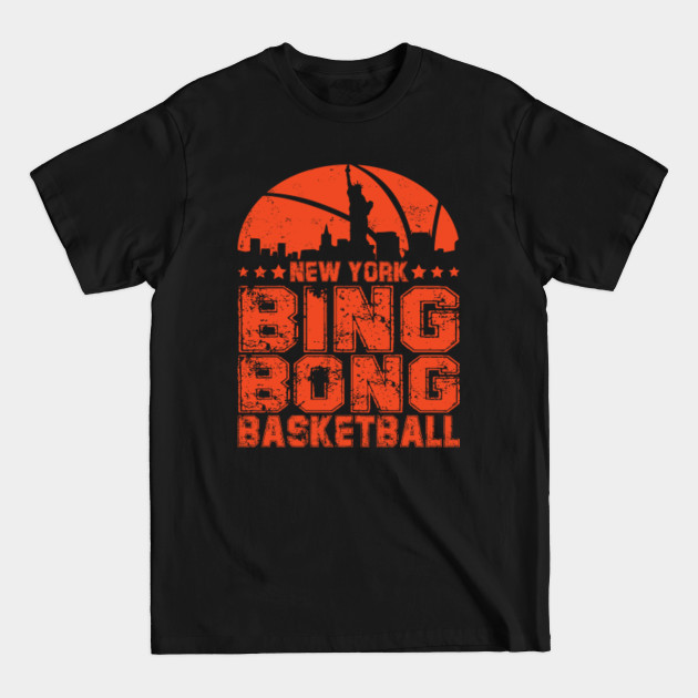 Discover Bing Bong Basketball New York - Bing Bong - T-Shirt