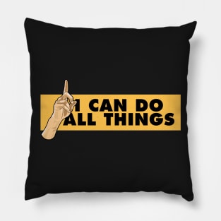 I Can Do All Things Pillow