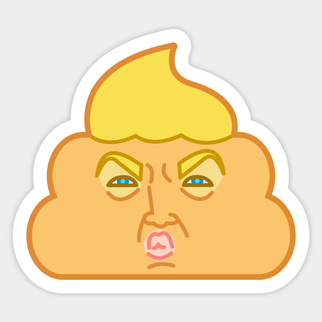Donald Dump Dump Trump Poop Emoji Trump Sticker Teepublic