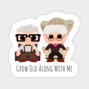 Carl & Ellie - Grow Old Along With Me Magnet