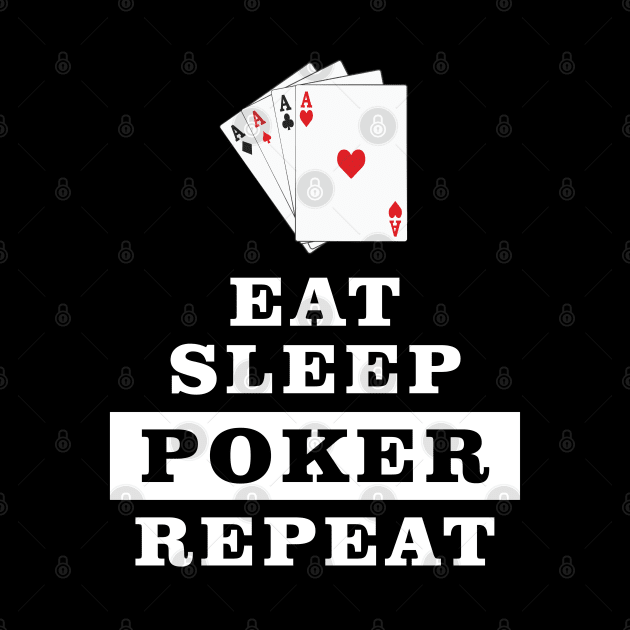 Eat Sleep Poker Repeat - Funny Quote by DesignWood Atelier