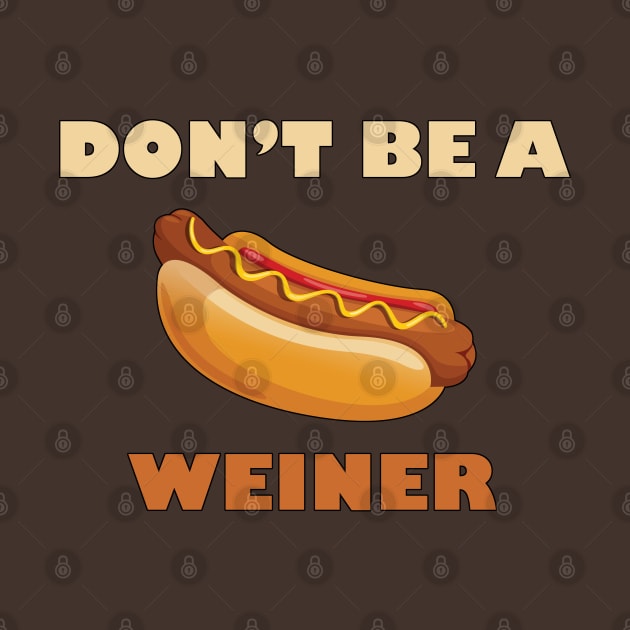 Don't Be a Weiner by lilmousepunk