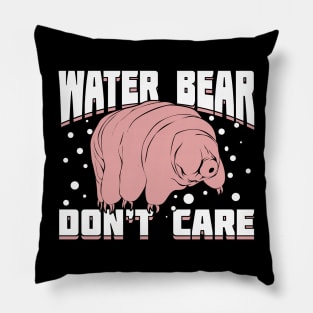 Water Bear Don't Care Microbiologist Gift Pillow