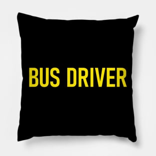 Bus Driver- Funny Design Pillow