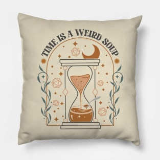 Time is a Weird Soup Pillow