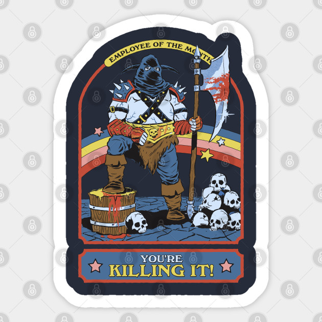 You're Killing It - Funnytee - Sticker