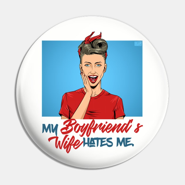 Funny Sarcastic Boyfriend's Wife Hates Me Joke Humor Sayings Pin by porcodiseno