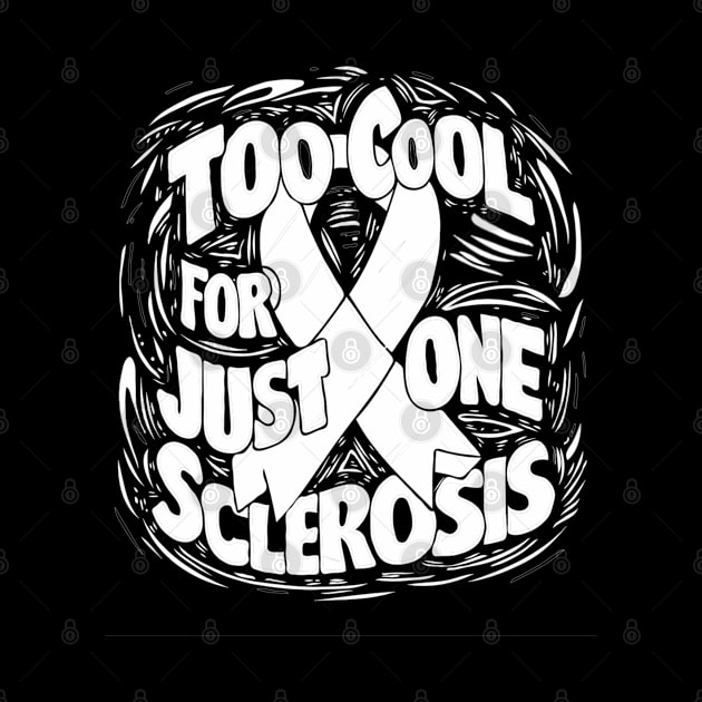 Too Cool For Just One Sclerosis Orange Ribbon World MS Day by TopTees