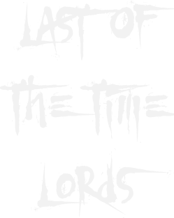 Last Of The Time Lords - X Magnet