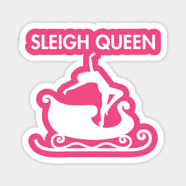 Sleigh Queen Sassy Christmas slay gurl design Magnet by RandomOutburst