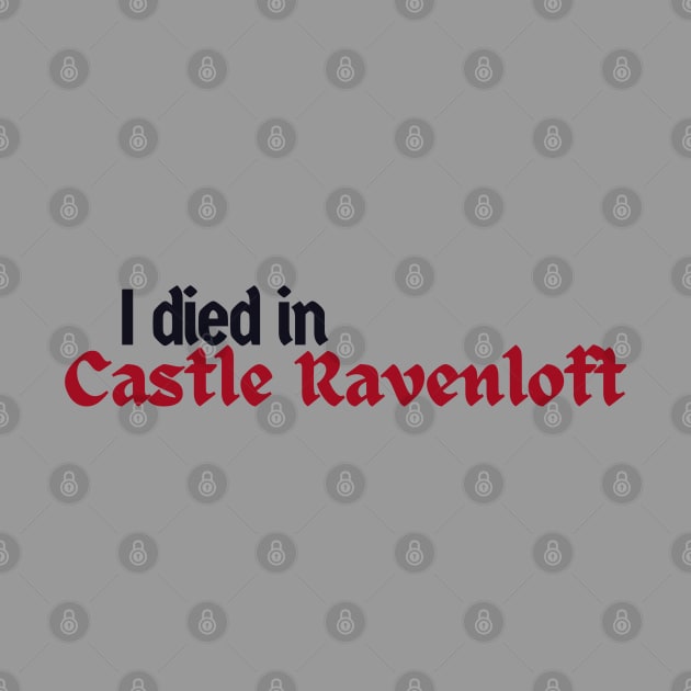 I died in Castle Ravenloft by CursedContent