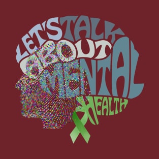 Let talk about mental health T-Shirt