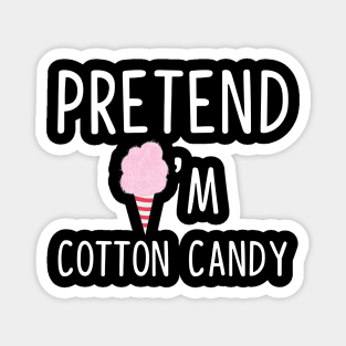 Pretend I'm A Cotton Candy  Halloween Costume Magnet