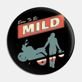 Born to be Mild Pin