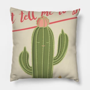 Spiky Cactus: Don't tell me to shave Pillow