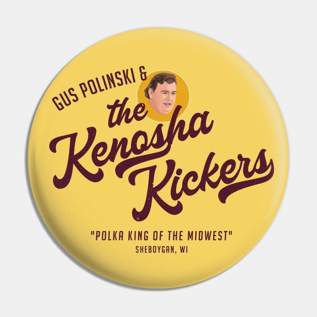 Gus Polinski & The Kenosha Kickers Pin by BodinStreet